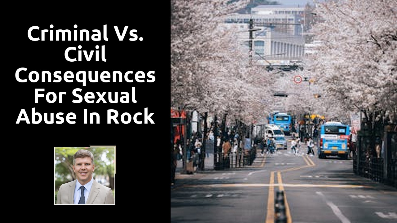 Criminal vs. civil consequences for sexual abuse in Rock Hill, SC