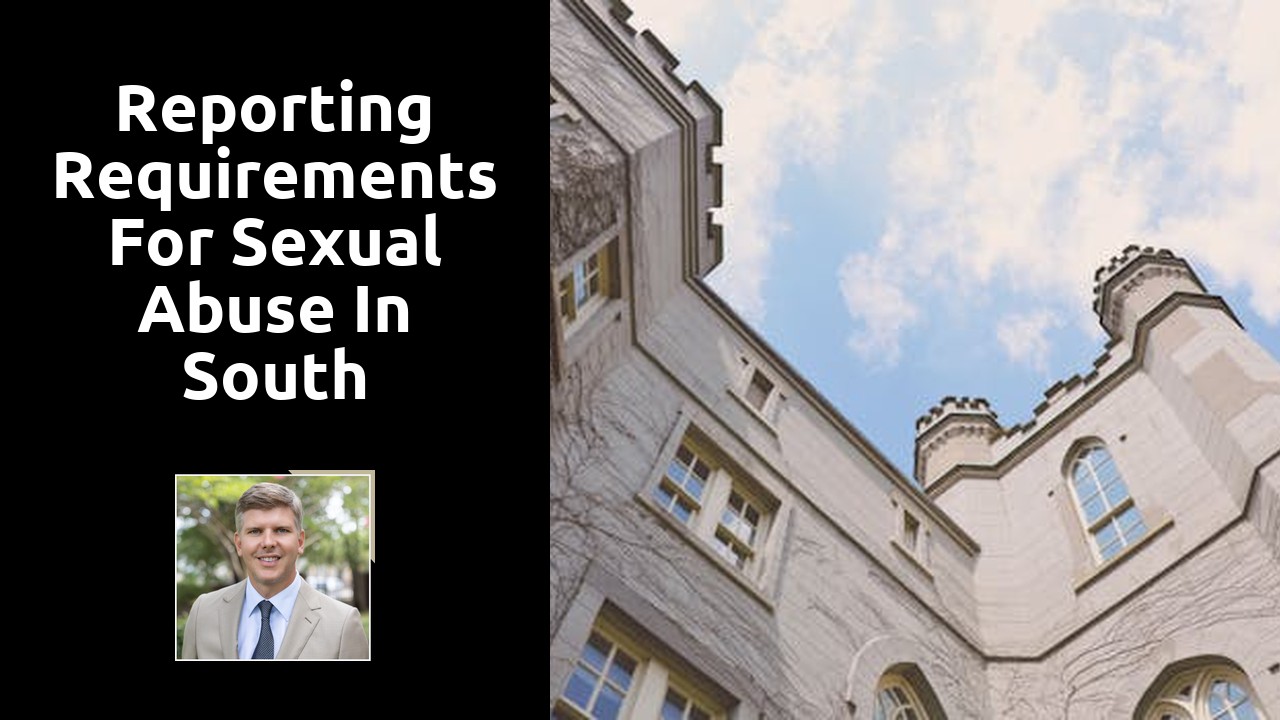 Reporting Requirements for Sexual Abuse in South Carolina